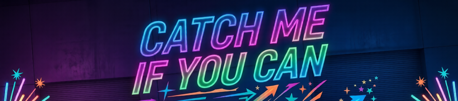 Crew Banner: Catch Me if you can
