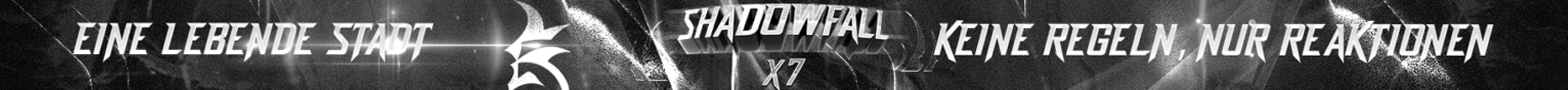 SHADOWFALL X7 banner