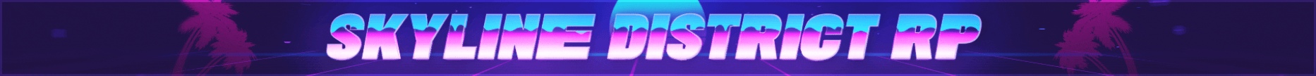 Skyline District RP 1.0 🔥 Massive Update 🚀 Fresh Economy 💰 New Jobs 💼 New Features✨