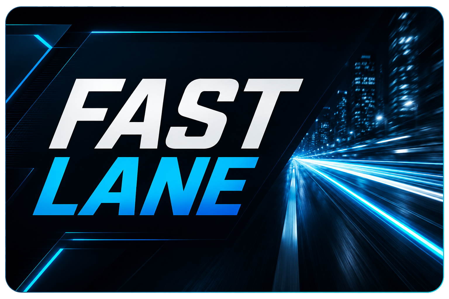 Fast Lane