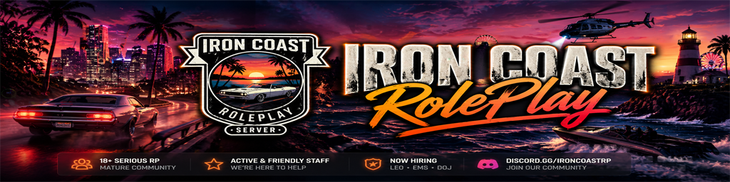 IRON COAST RP | GRAND OPENING | BETA | 18+ Server | Discord Whitelist | ASL Friedly | Active and Friendly Staff | Hiring LEO | Hiring EMS | Hiring DOJ APPLY TODAY
