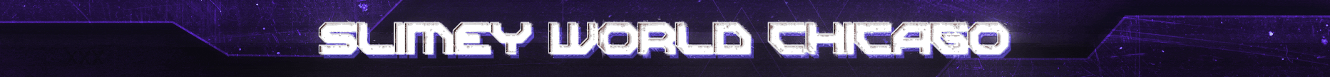 Slimey World Chicago