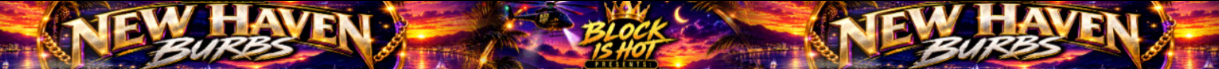 BLOCK IS HOT: NEW HAVEN BURBS